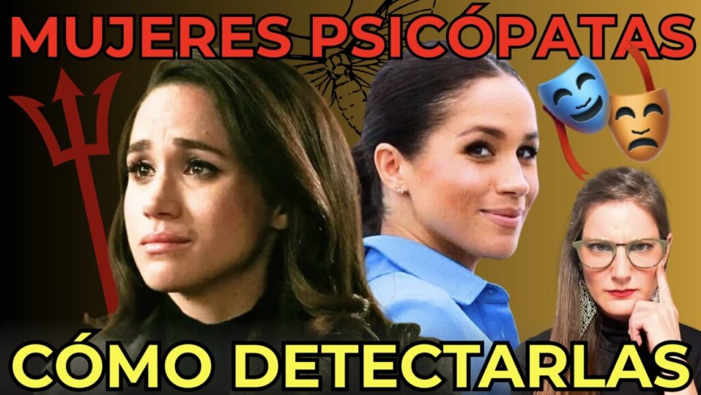Análisis sobre cómo detectar a mujeres psicópatas en relaciones interpersonales.